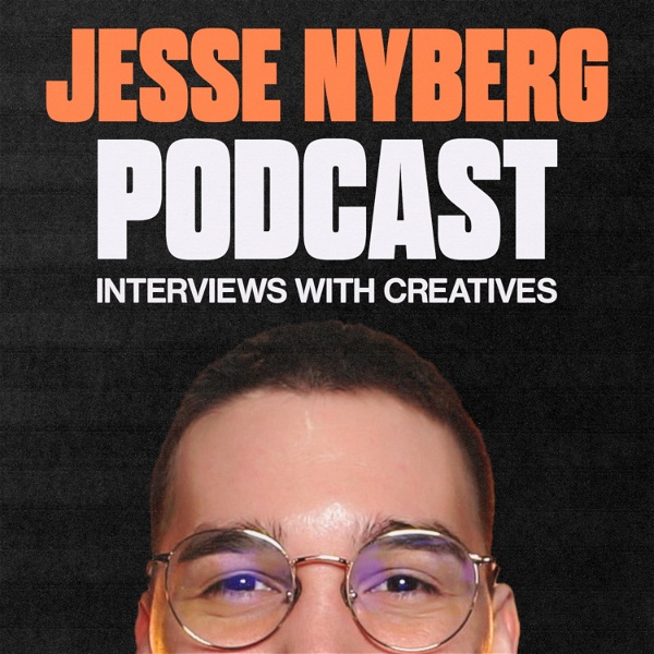 Artwork for Jesse Nyberg Podcast: Interviews with Creatives