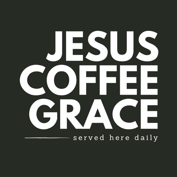 Artwork for Jesus Coffee + Grace
