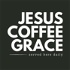 Jesus Coffee + Grace