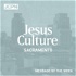 Jesus Culture Sacramento Message of the Week