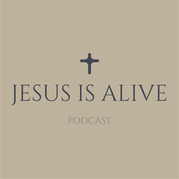 Artwork for Jesus is Alive Podcast
