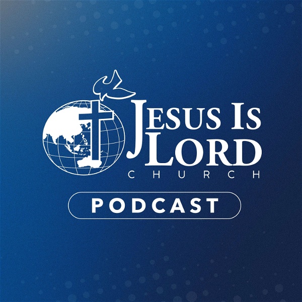 Artwork for Jesus Is Lord Church Podcast