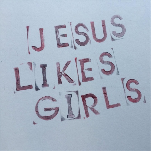 Artwork for Jesus Likes Girls