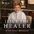 Jesus the Healer w/ Nancy Dufresne Audio Podcast