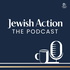 Jewish Action The Podcast