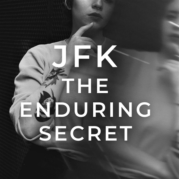 Artwork for JFK The Enduring Secret
