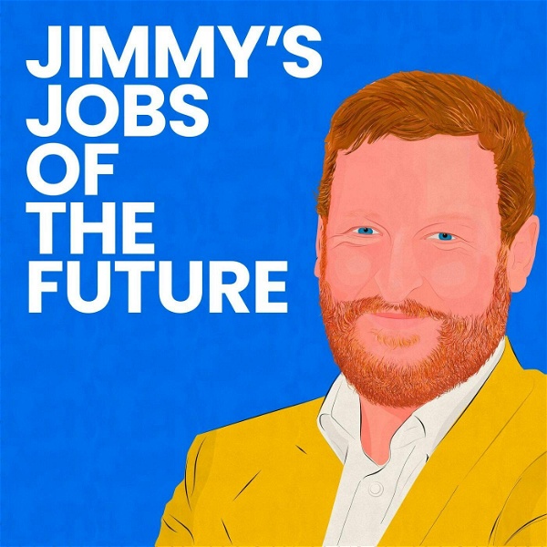 Artwork for Jimmy's Jobs of the Future