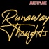 Runaway Thoughts