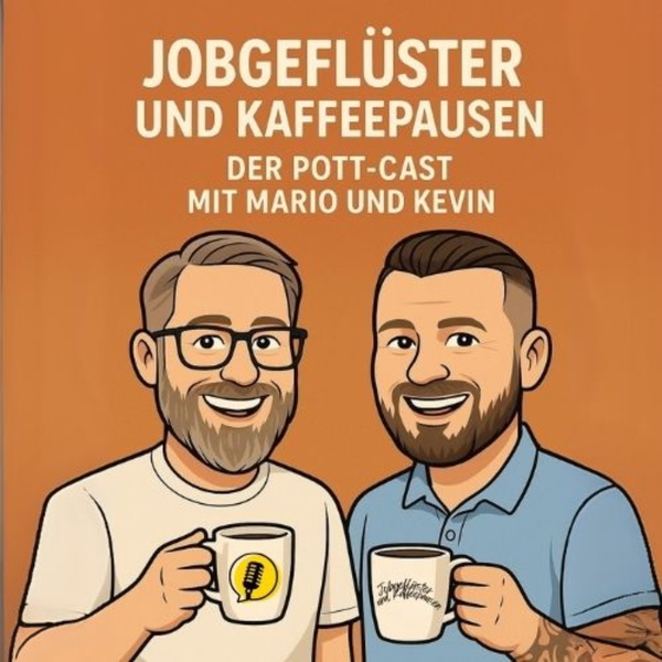 Artwork for Jobgeflüster und Kaffeepausen – der Pott-Cast mit Mario und Kevin