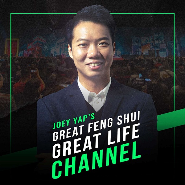 Artwork for Joey Yap's Great Feng Shui Great Life Channel