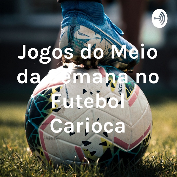 Artwork for Jogos do Meio da Semana no Futebol Carioca