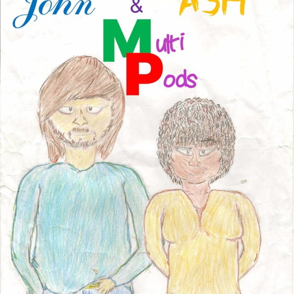 Artwork for John and Ash's multiple pods