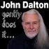 John Dalton - gently does it . . .