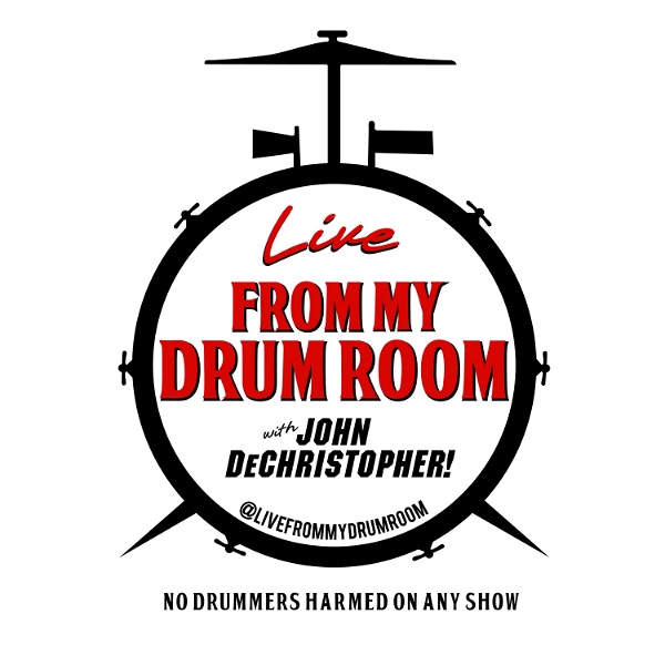 Artwork for Live From My Drum Room With John DeChristopher!