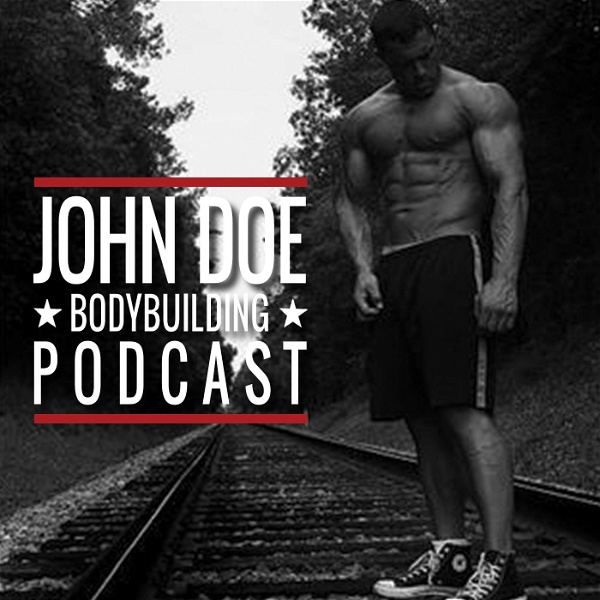 Artwork for John Doe Bodybuilding Podcast