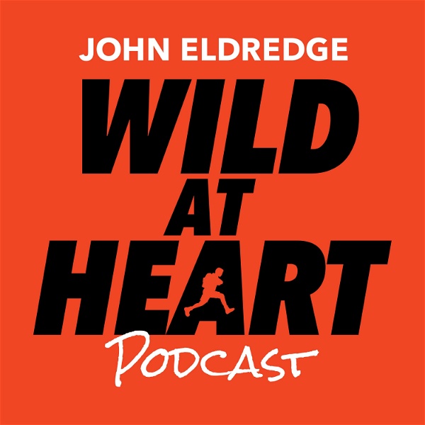 Artwork for John Eldredge and Wild at Heart