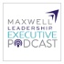 Maxwell Leadership Executive Podcast