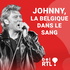 Johnny, la Belgique dans le sang