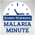 Johns Hopkins Malaria Minute