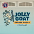 Jolly Goat Garage Doors Podcast