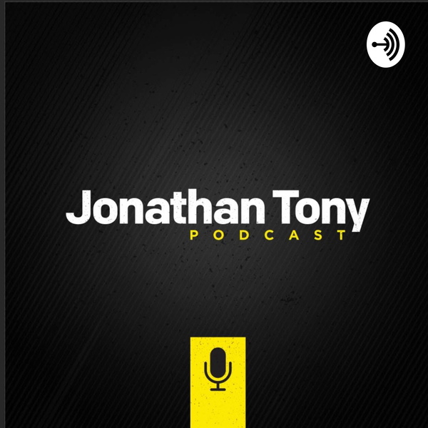 Artwork for Jonathan Tony Podcast