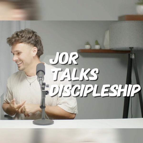 Artwork for Jor Talks Discipleship