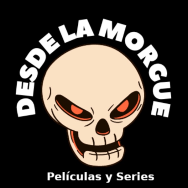 Artwork for DESDE LA MORGUE: Películas y Series