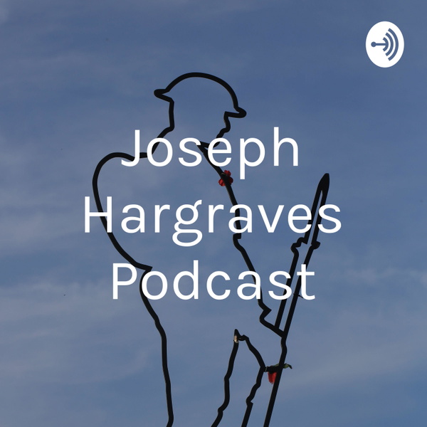 Artwork for Joseph Hargraves Podcast