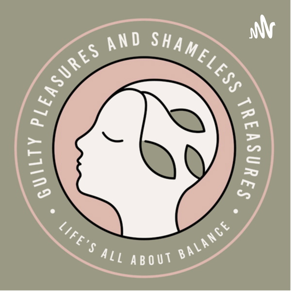 Artwork for Guilty Pleasures and Shameless Treasures