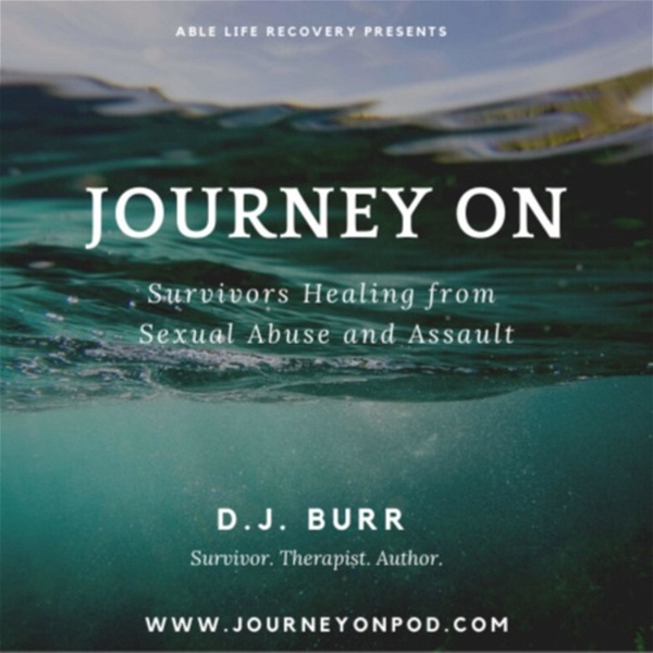 Artwork for Journey On: Survivors Healing from Sexual Abuse & Assault