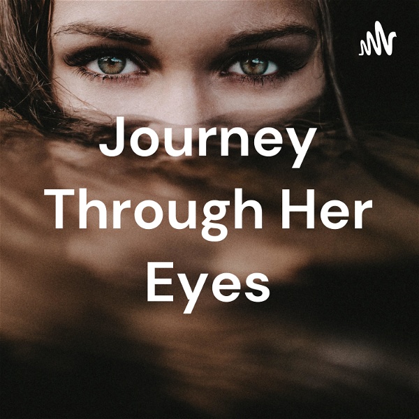 Artwork for Journey Through Her Eyes