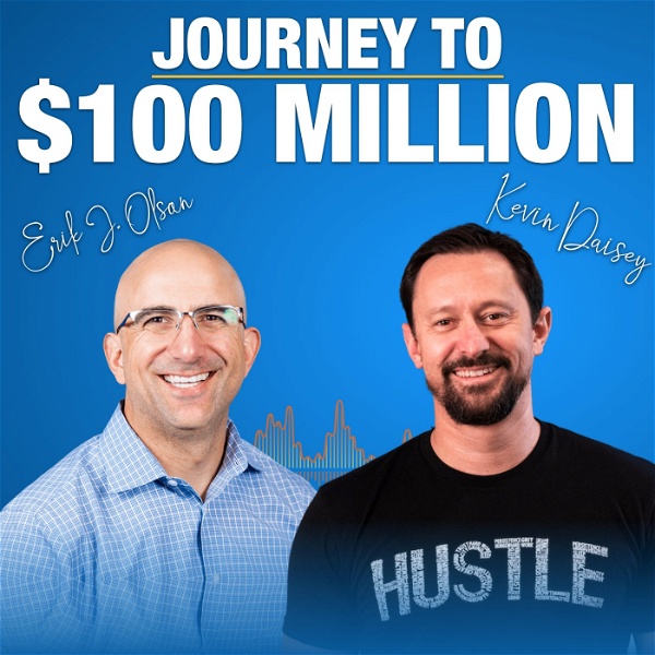 Artwork for Journey to $100 Million: Entrepreneurship & Digital Marketing