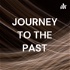 JOURNEY TO THE PAST