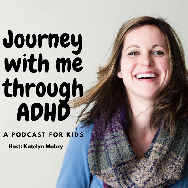 Artwork for Journey With Me Through ADHD: A podcast for kids