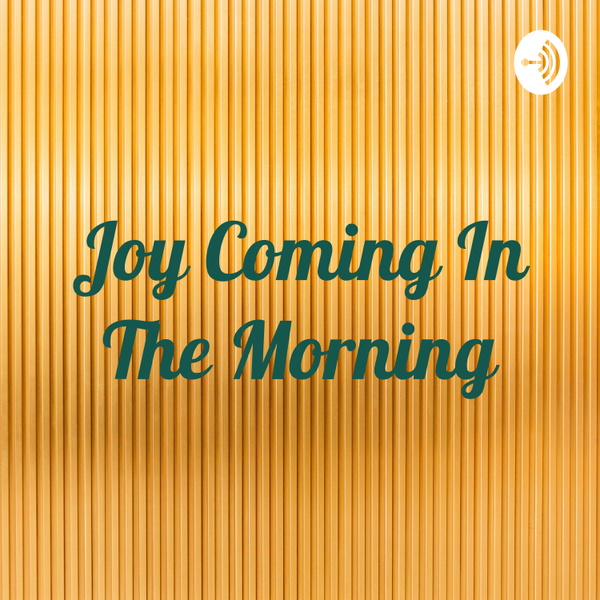 Artwork for Joy Coming In The Morning