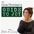 The OverThinker's Guide to Joy