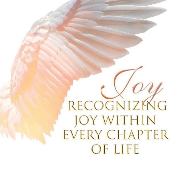 Artwork for JOY: Recognizing Joy Within Every Chapter of Life