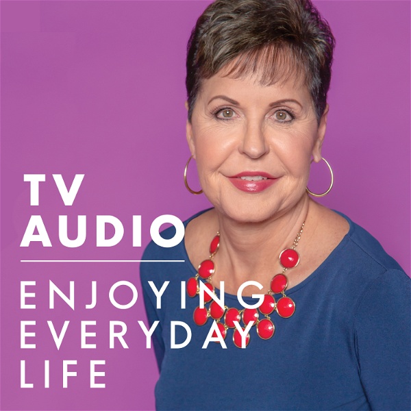 Artwork for Joyce Meyer Enjoying Everyday Life® TV Audio Podcast