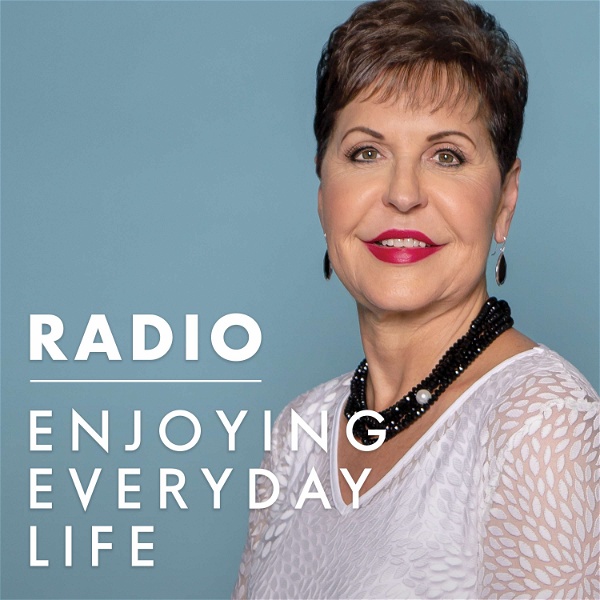 Artwork for Joyce Meyer Enjoying Everyday Life® Radio Podcast