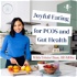 Joyful Eating for PCOS and Gut Health
