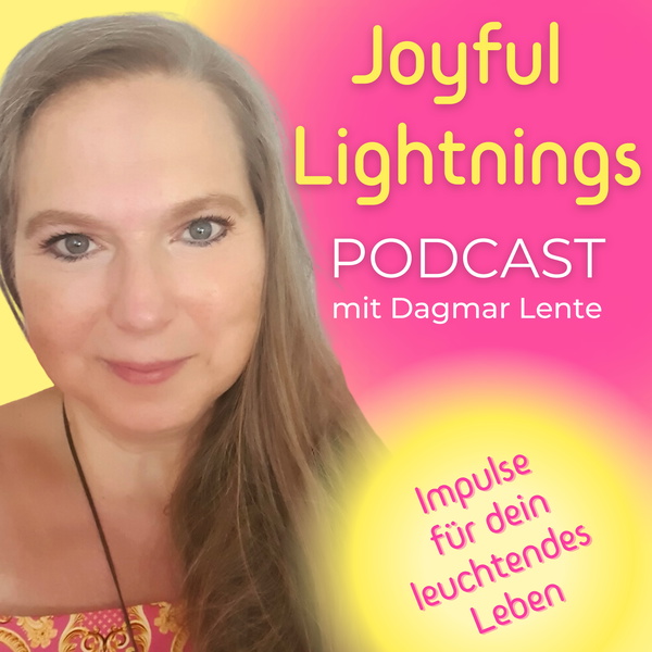 Artwork for Joyful Lightnings Podcast – Impulse für dein leuchtendes Leben