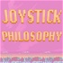 Joystick Philosophy