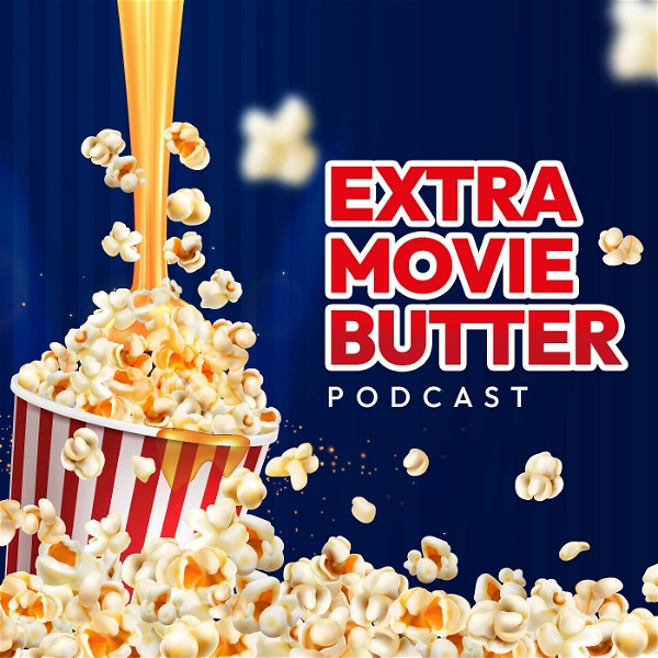 Artwork for Extra Movie Butter Podcast