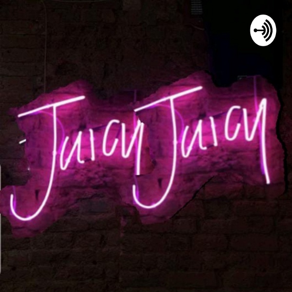 Artwork for Juicy Juicy Podcast