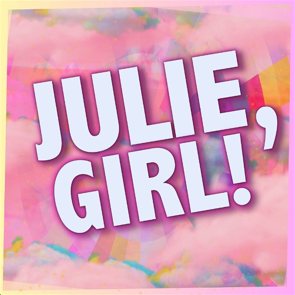 Artwork for Julie, Girl! A Big Brother Podcast