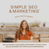 Simple SEO and Marketing, Business Growth, Organic Marketing, Keywords, Online Business, Blogging, Content Creation