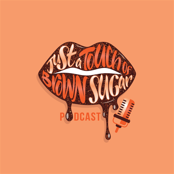 Artwork for Just a Touch of Brown Sugar Podcast