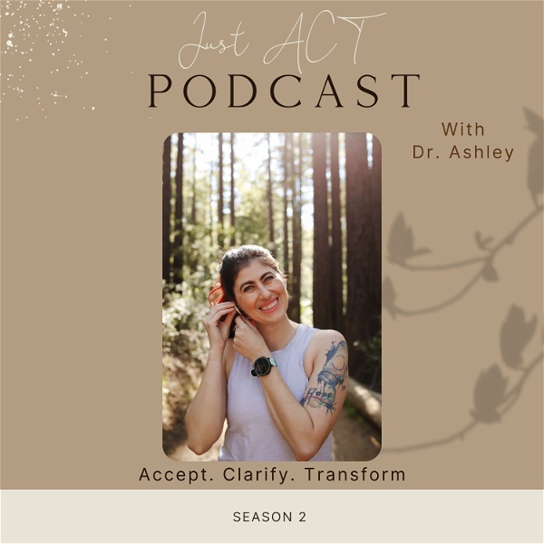 Artwork for Just ACT: Accept, Clarify, & Transform