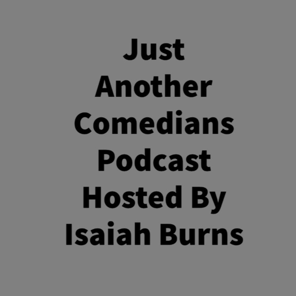 Artwork for Just Another Comedians Podcast