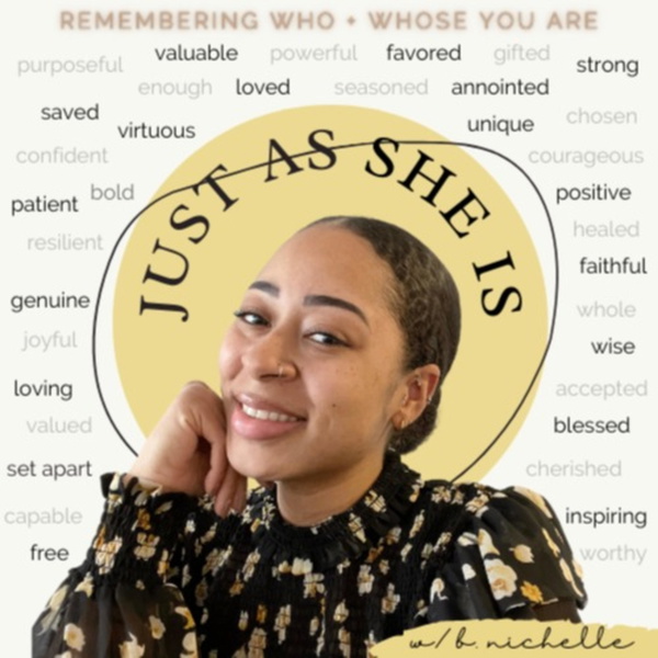 Artwork for Just As She Is: Remembering Who + Whose You Are